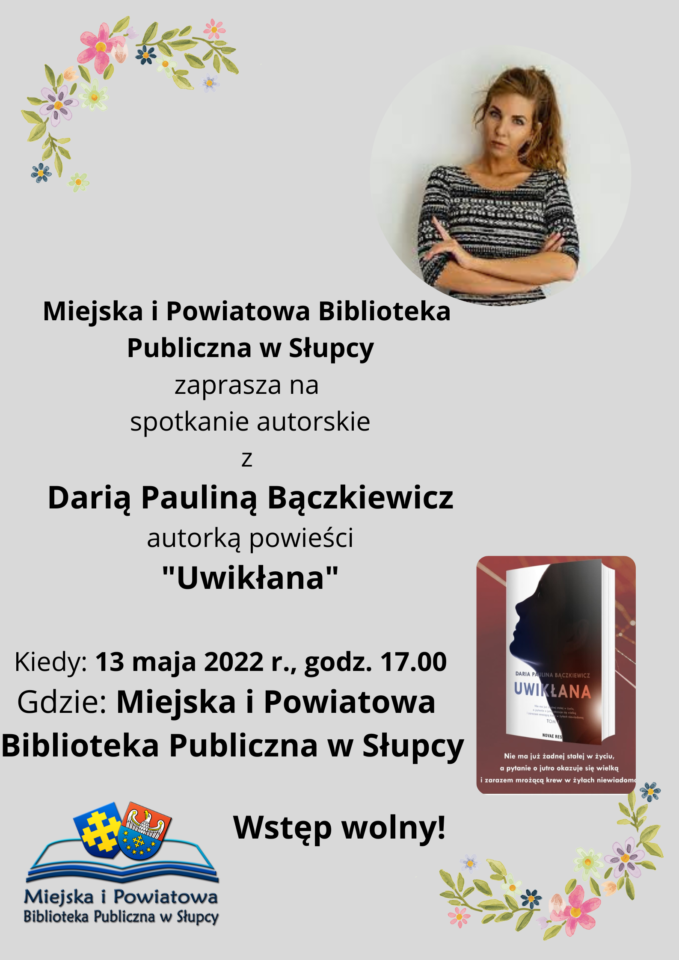 Na jasnym fioletowym tle w prawym górnym rogu zdjęcie kobiety w jasnych włosach spiętych w kucyk, w bluzce w paski. W prawym dolnym rogu okłądka książki: na brązowym tle profil twarzy kobiety. W lewym dolnym rogu rozłożona książka, a na niej herb Słupcy. Na niebieskim tle żółty krzyż i herb powiatu słupeckiego: na czerwonym tle do połowy biarzy orzeł, od dołu na niebieskim tle żółte gwiazdy