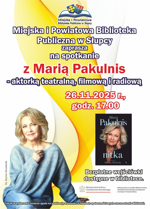 na jasnym tle z żółtymi falami zaproszenie na spotkanie, z lewej strony zdjęcie Marii Pakulnis, z prawej okładka książki Moja nitka