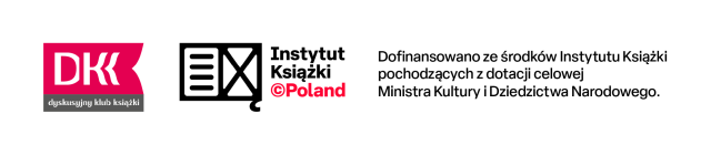 na białym tle napis DKK i logo, napis Instytut Książki i logo oraz informacja o dofinansowaniu