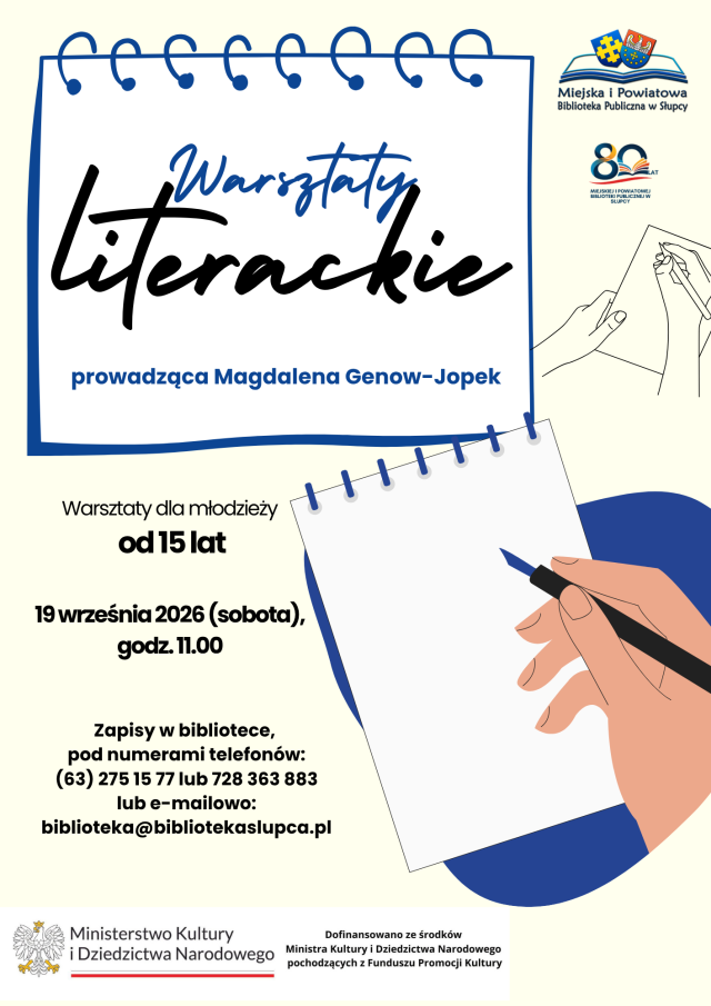 Informacja o warsztatach literackich prowadzonych przez Magdalenę Genow-Jopek, która znajduje się na jasnym tle w ilustracji przedstawiającej kartkę z kalendarza, poniżej znajduje się informacja o warsztatach dla młodzieży od 15 lat oraz data i godzina, obok w prawym rogu znajduje się ilustracja przedstawiająca rękę piszącą w zeszycie, notatniku. Po prawej stronie do góry znajduje się logo biblioteki, pod nim logo 80-lecia biblioteki oraz kontur ręki piszącej w zeszycie.
