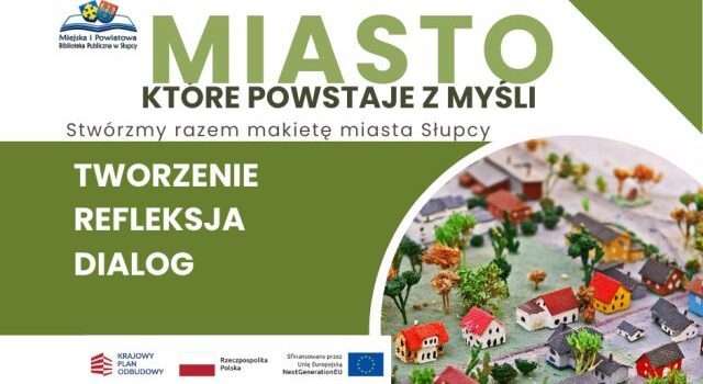na biało-zielonym tle zaproszenie na warsztaty tworzenia makiety Słupcy oraz zdjęcie przykładowej makiety jakiegoś miasta